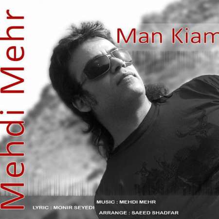 Mehdi Mehr – Man Kiam